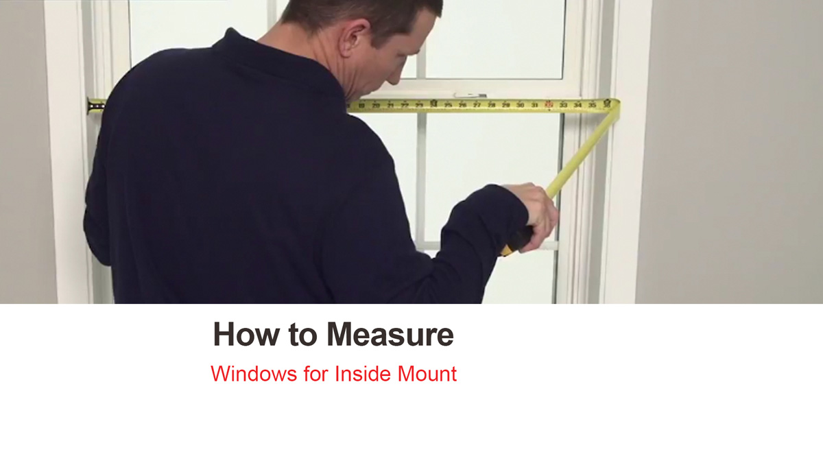 How to Measure Windows for Inside Mount